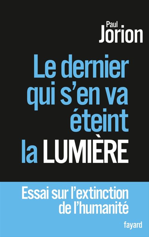 ebook cover of Le dernier qui s'en va éteint la lumière, by Paul Jorion