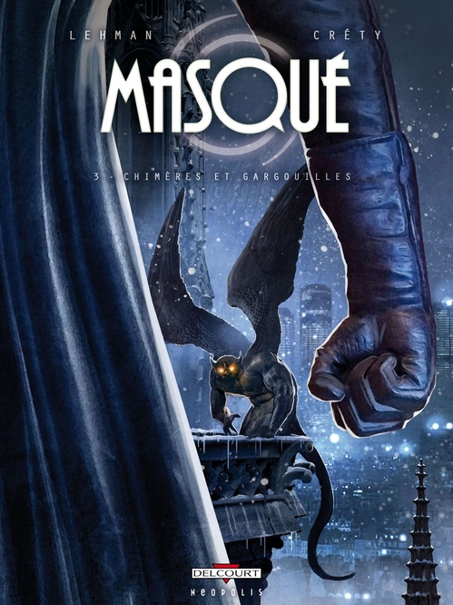 ebook cover of Masqué T03 - Chimères et Gargouilles, by Serge Lehman, Stéphane Créty