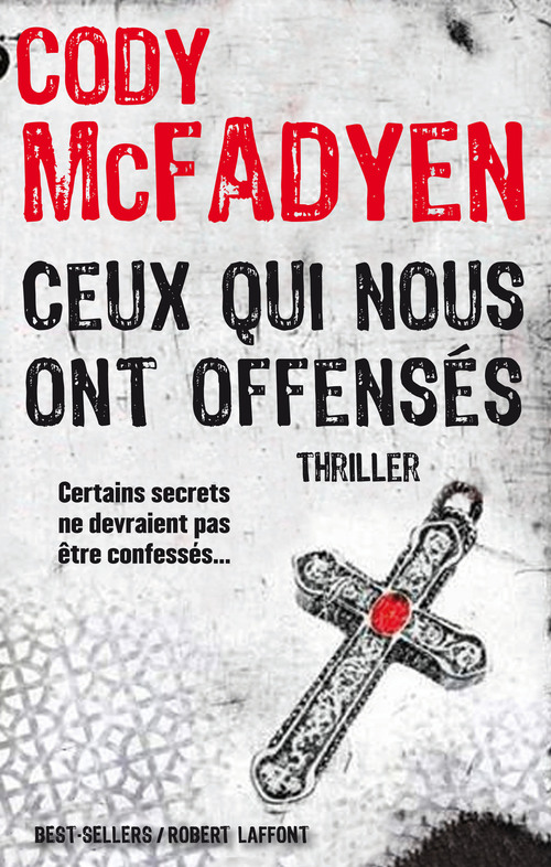 Couverture ebook de Ceux qui nous ont offensés, de Cody Mcfadyen, Nathalie Gouye-Guilbert