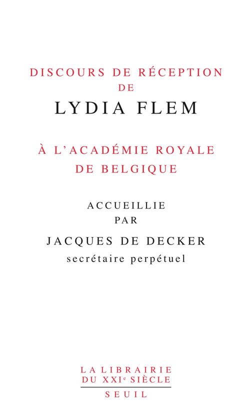 Couverture ebook de Discours de réception de Lydia Flem à l'Académie royale de Belgique accueillie par Jacques De Decker, de Jacques de Decker, Lydia Flem