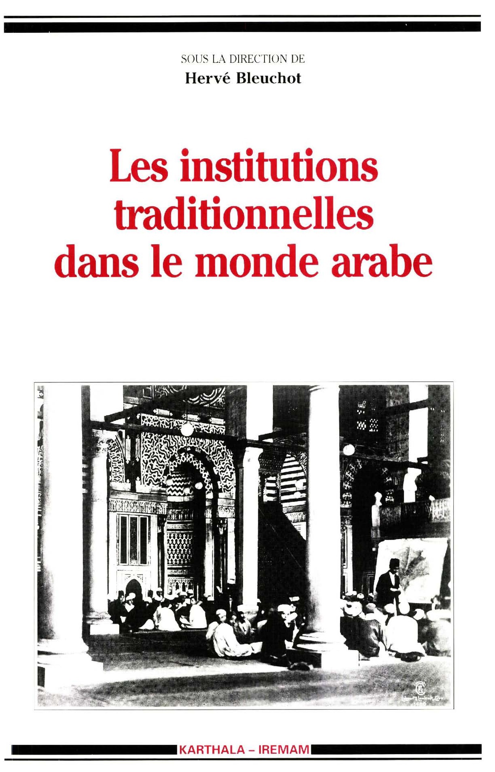 Couverture ebook de Les institutions traditionnelles dans le monde arabe, de