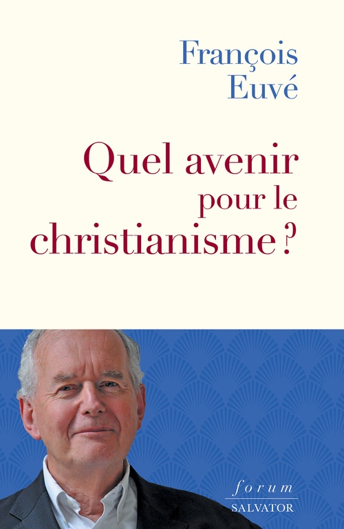 Couverture ebook de Quel avenir pour le christianisme ?, de François Euvé