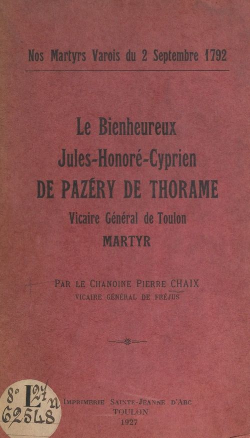 ebook cover of Le bienheureux Jules Honoré-Cyprien de Pazéry de Thorame (1763-1792), by Pierre Chaix