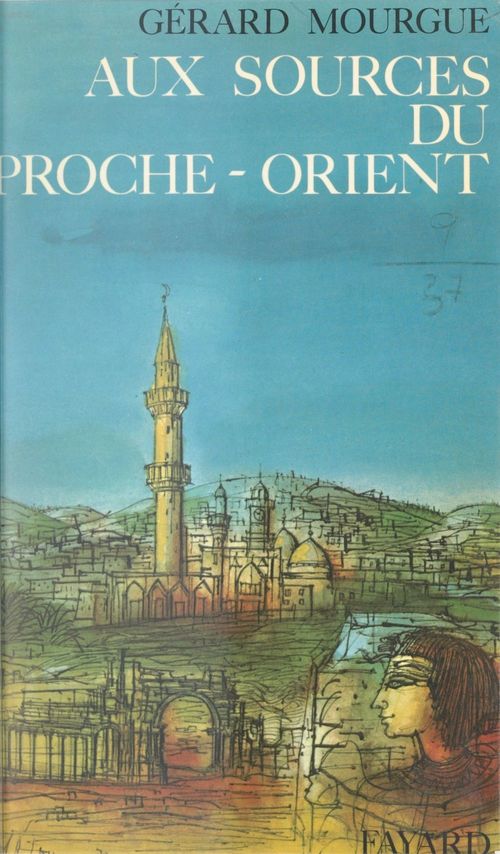 ebook cover of Aux sources du Proche-Orient, by Gérard Mourgue