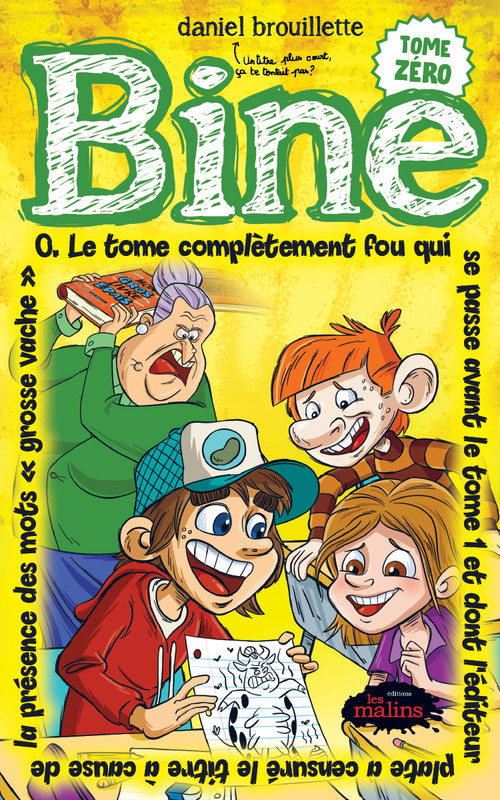 Couverture ebook de Bine 0: Le tome complètement fou qui se passe avant le tome 1 et dont l'éditeur plate a censuré le titre à cause de la présence des mots «grosse vache», de Daniel Brouillette