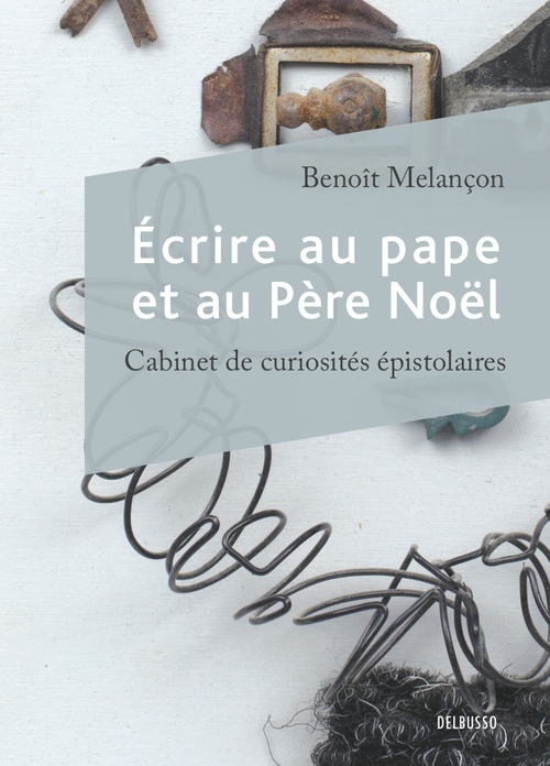 Couverture ebook de Écrire au pape et au Père Noël, de Benoît Melancon