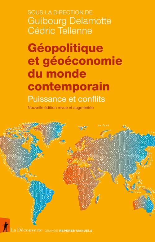 ebook cover of Géopolitique et géoéconomie du monde contemporain - Puissance et conflits, by Guibourg Delamotte, Cédric Tellenne