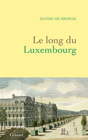 Couverture ebook de Le long du Luxembourg, de Elvire de Brissac