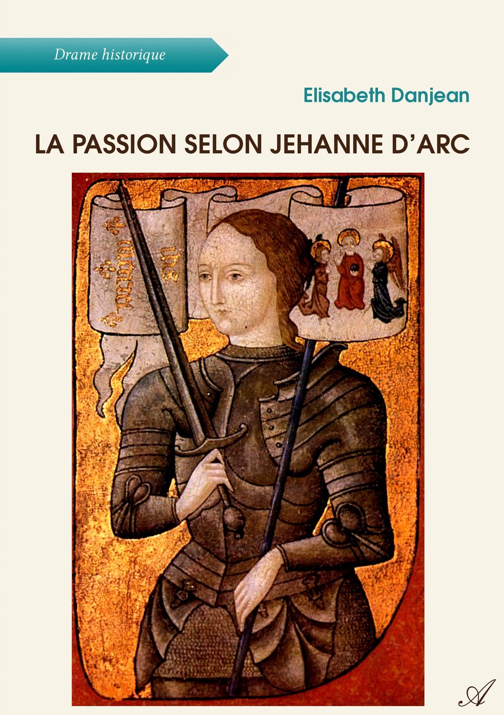 Couverture ebook de La passion selon Jehanne d´Arc, de Danjean Elisabeth