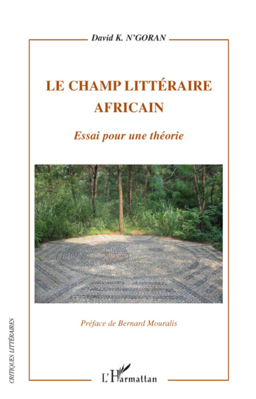 ebook cover of Le champ littéraire africain, by David k. N'goran