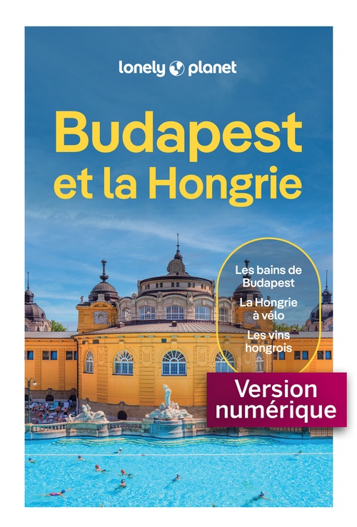 ebook cover of Budapest et la Hongrie 4ed, by Collectif Lonely Planet