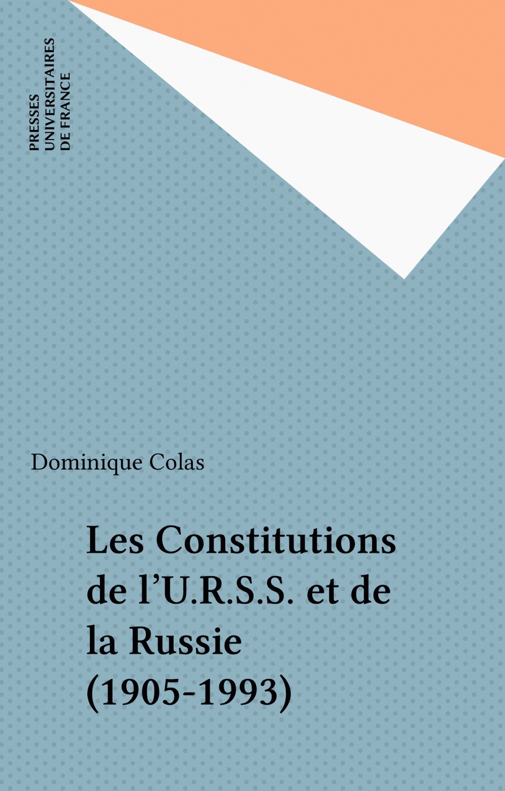 ebook cover of Les Constitutions de l'U.R.S.S. et de la Russie (1905-1993), by Dominique Colas