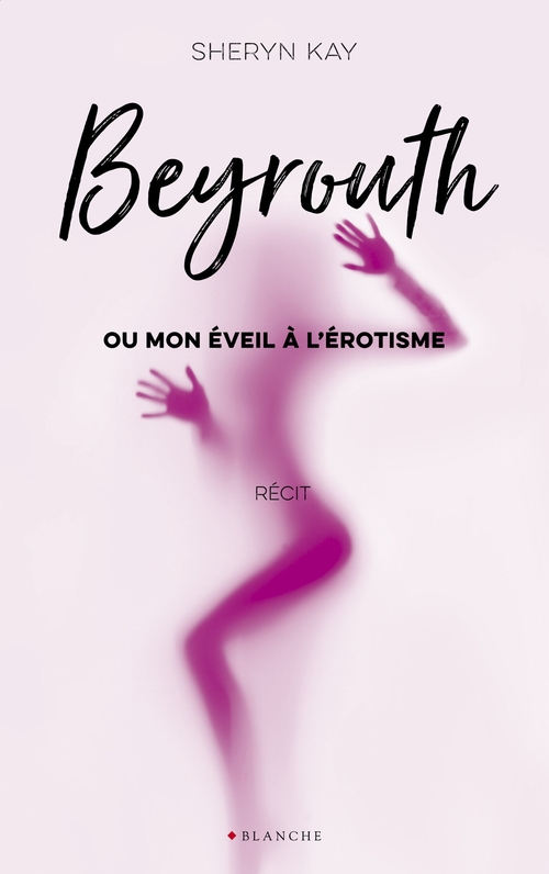Couverture ebook de Beyrouth ou mon éveil à l'érotisme, de Sheryn Kay, Franck Spengler
