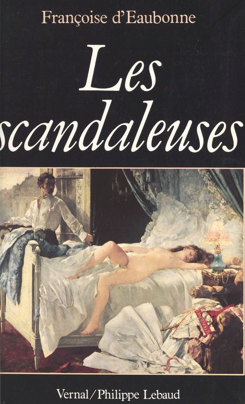 ebook cover of Les scandaleuses, by Françoise d' Eaubonne