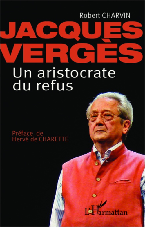 Couverture ebook de Jacques Vergès Un aristocrate de refus, de Robert Charvin