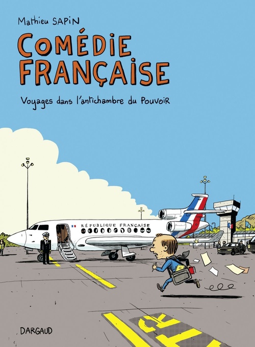 ebook cover of Comédie française, voyages dans l'antichambre du pouvoir, by Mathieu Sapin