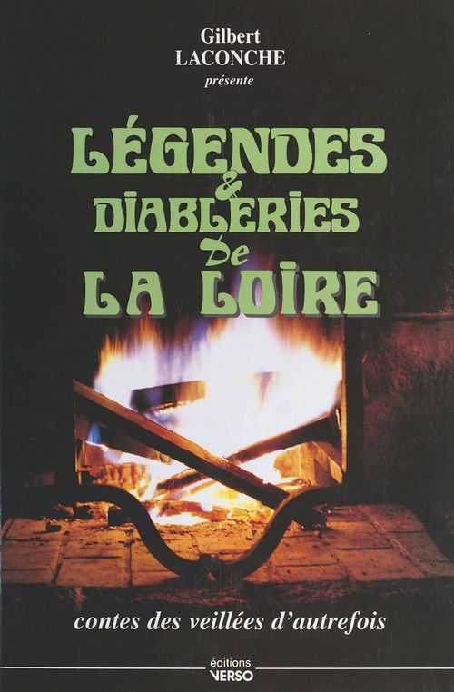 ebook cover of Légendes et diableries de la Loire : contes des veillées d'autrefois, by Gilbert Laconche