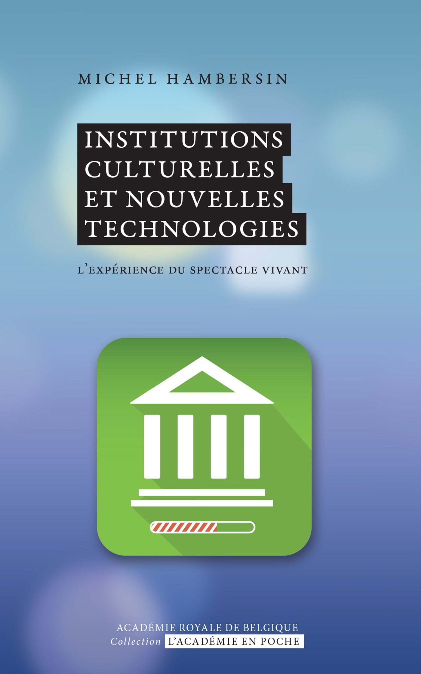 Couverture ebook de Institutions culturelles et nouvelles technologies, de Michel Hambersin