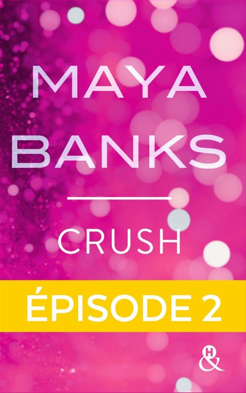 ebook cover of Crush - Episode 2, by Maya Banks