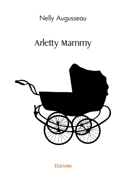 Couverture ebook de Arletty Mammy, de Nelly Augusseau