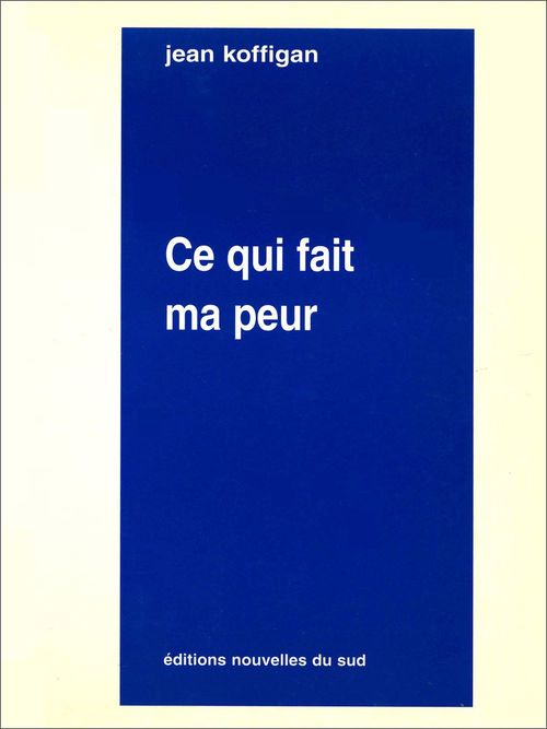 Couverture ebook de Ce qui fait ma peur, de Jean Koffigan