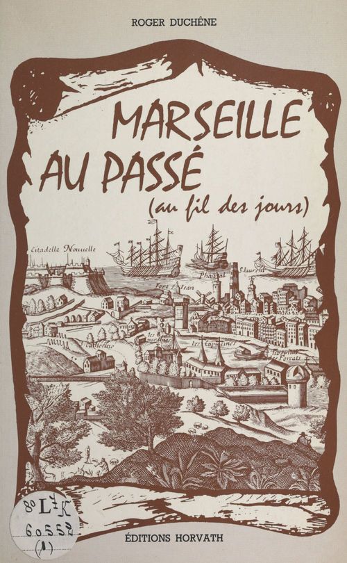 ebook cover of Marseille au passé, au fil des jours, by Roger Duchene
