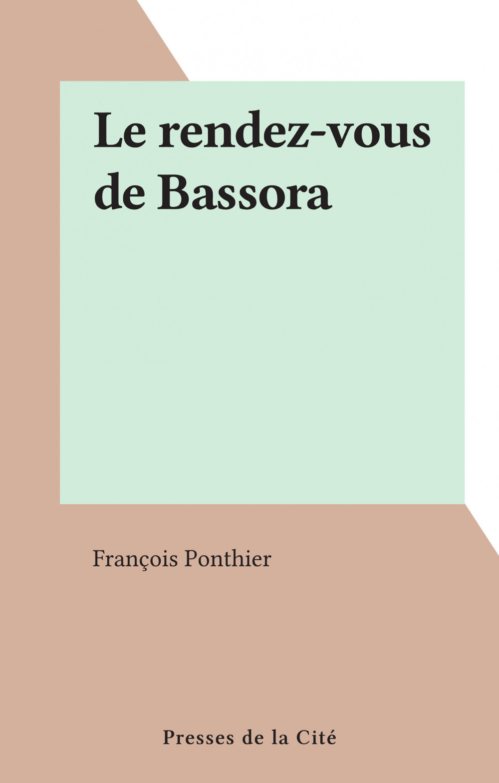 Couverture ebook de Le rendez-vous de Bassora, de Francois Ponthier