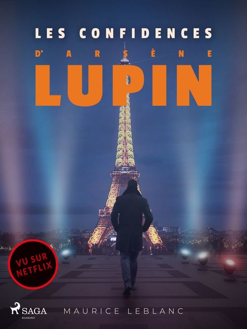 Couverture ebook de Arsène Lupin -- Les Confidences d'Arsène Lupin, de Maurice Leblanc