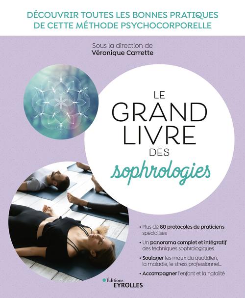 Couverture ebook de Le grand livre des sophrologies, de Véronique Carrette