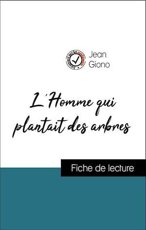 ebook cover of Analyse de l'oeuvre : L'Homme qui plantait des arbres (résumé et fiche de lecture plébiscités par les enseignants sur fichedelecture.fr), by Jean Giono