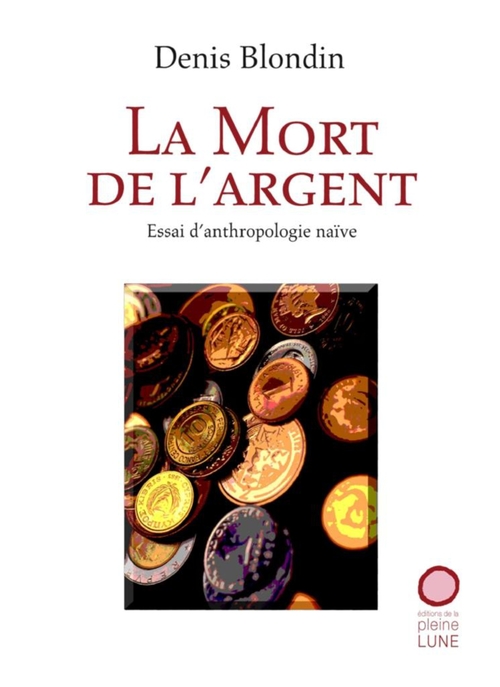 Couverture ebook de La Mort de l'argent, de Blondin Denis
