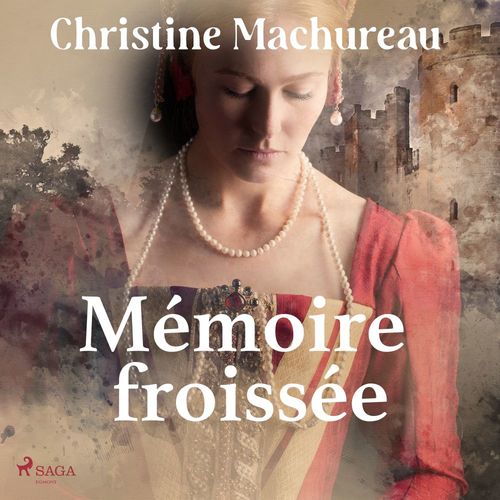 audiobook cover of Mémoire froissée, by Christine Machureau