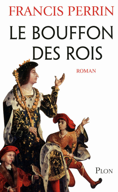 Couverture ebook de Le bouffon des rois, de Francis Perrin