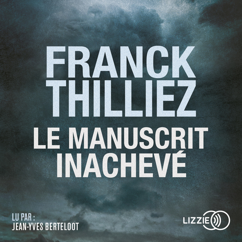 Couverture audiobook de Le Manuscrit inachevé, de Franck Thilliez