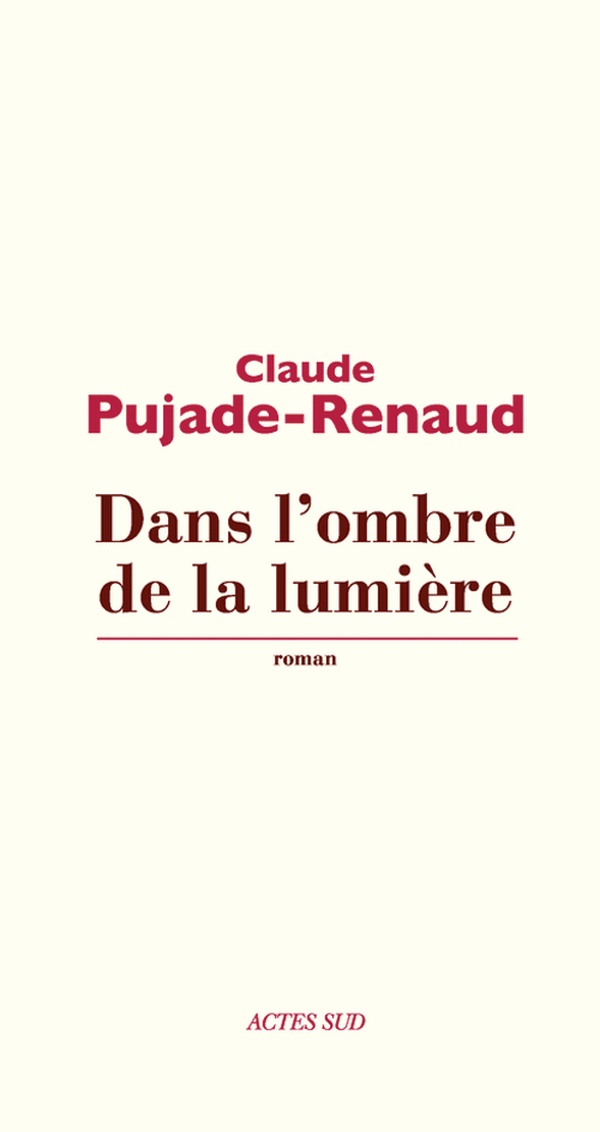 ebook cover of Dans l'ombre de la lumière, by Claude Pujade-Renaud