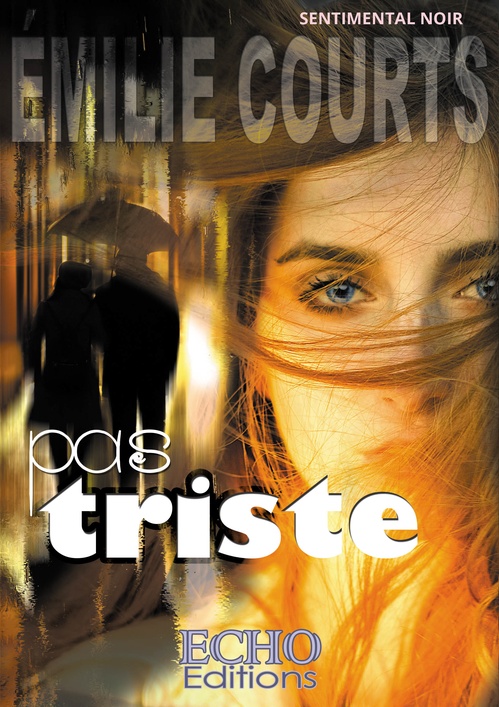 Couverture ebook de Pas triste, de Émilie Courts