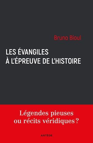 ebook cover of Les Évangiles à l'épreuve de l'histoire, by Bioul Bruno
