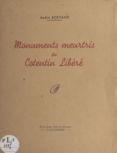 Couverture ebook de Monuments meurtris du Cotentin libéré, de Andre Rostand