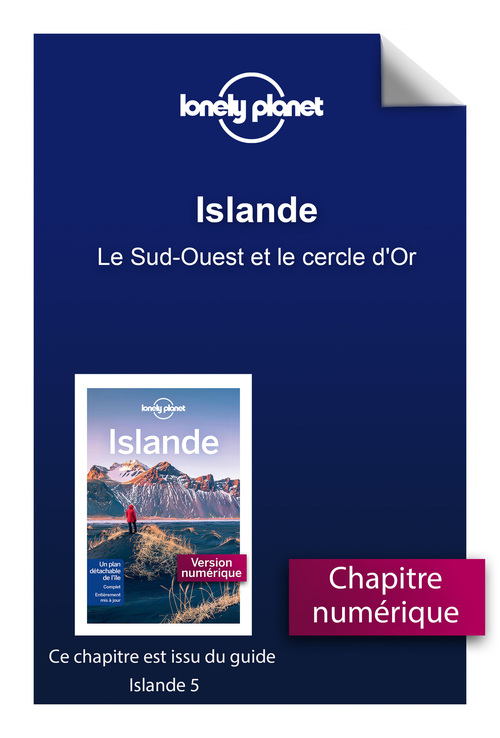 ebook cover of Islande 5ed - Le Sud-Ouest et le cercle d'Or, by Lonely Planet Fr