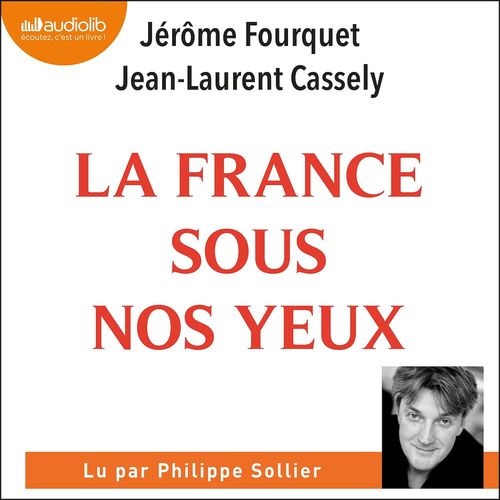audiobook cover of La France sous nos yeux : économies, paysages, nouveaux modes de vie, by Jean-Laurent Cassely, Jérôme Fourquet