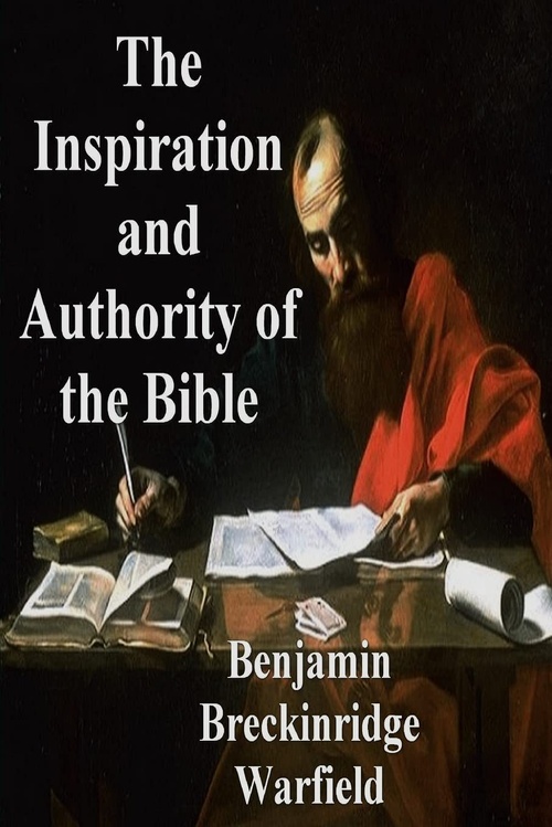 Couverture ebook de The Inspiration and Authority of the Bible, de Benjamin Breckinridge Warfield