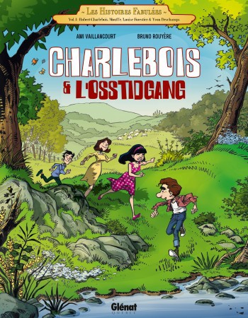 Couverture ebook de Charlebois & l'Osstidgang - Tome 01, de Ami Vaillancourt, Bruno Rouyère