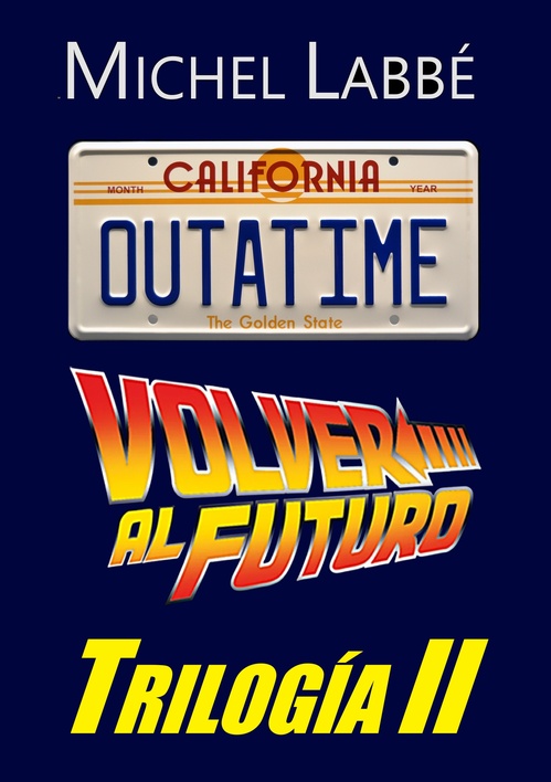 Couverture ebook de VOLVER AL FUTURO TRILOGIA II, de Michel Labbe