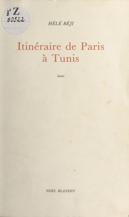 Couverture ebook de Itinéraire de Paris à Tunis : Satire, de Hele Beji