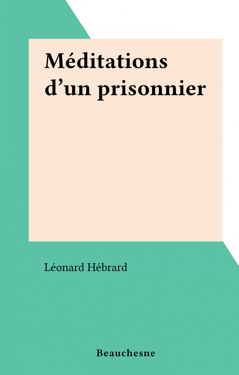 ebook cover of Méditations d'un prisonnier, by Leonard Hebrard