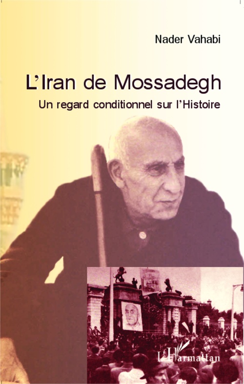 ebook cover of L'Iran de Mossadegh, by Nader Vahabi