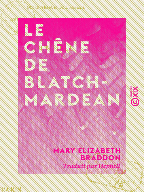 ebook cover of Le Chêne de Blatchmardean, by Mary Elizabeth Braddon