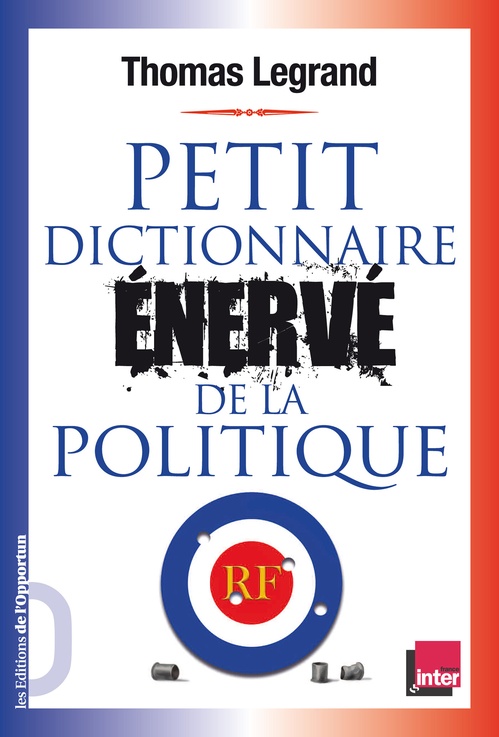 ebook cover of Petit dictionnaire énervé de la politique, by Thomas Legrand
