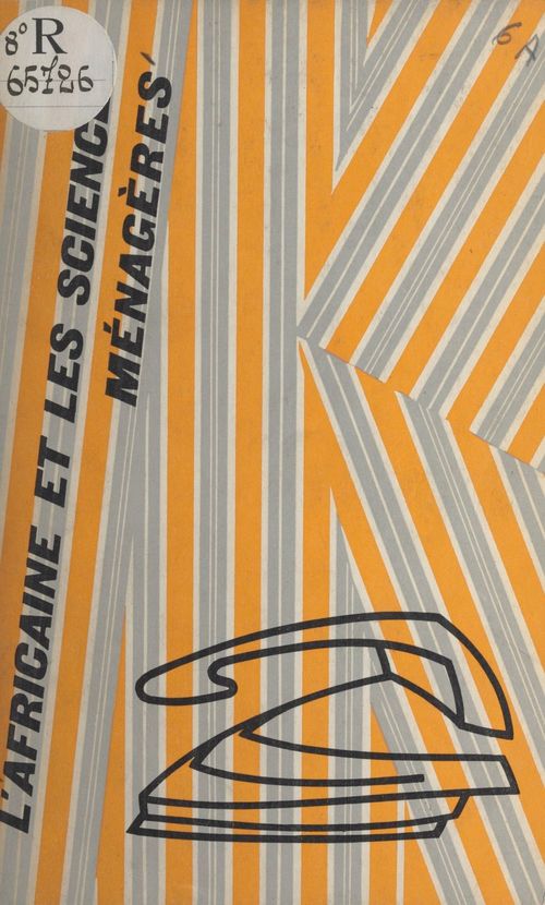 Couverture ebook de L'africaine et les sciences ménagères, de Soeurs Missionnaires De Notre-Dame Des A