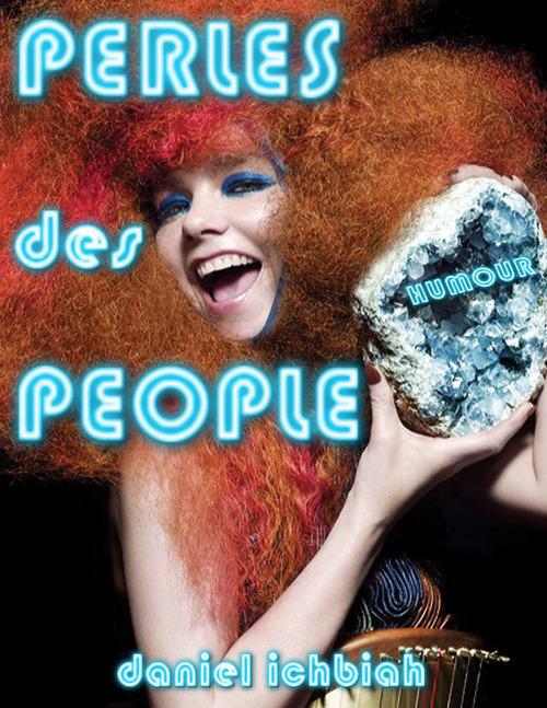 Couverture ebook de Perles des people, de Daniel Ichbiah